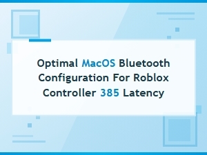 Fix Macos Bluetooth Latency for Roblox Controllers